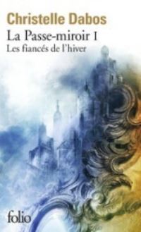 Book Cover for La Passe-Miroir 1/Les Fiances De L'hiver by Christelle Dabos
