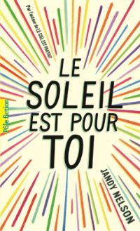 Book Cover for Le Soleil Est Pour Toi by Jandy Nelson