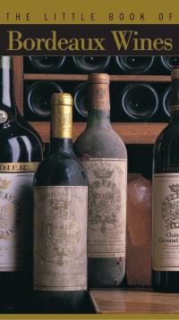 Book Cover for The Little Book of Bordeaux Wines by Bruno Boidron