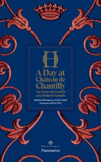 Book Cover for A Day at Château De Chantilly by Adrien Goetz, Mathieu Deldicque