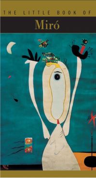 Book Cover for The Little Book of Miró by Constance Rubini, Frédéric Bodet, Joan Miró