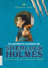Book Cover for Les Premieres Aventures De Sherlock Holmes 2/Assassins Nouveau-Monde by Andrew Lane