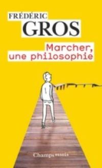 Book Cover for Marcher, Une Philosophie by Frederic Gros