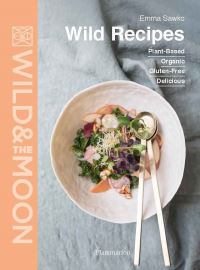 Book Cover for Wild Recipes by Emma Sawko, Wild and the Moon