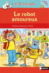 Book Cover for Le Robot Amoureux by Stephane Descornes
