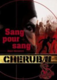 Book Cover for Cherub 6/Sang Pour Sang by Robert Muchamore