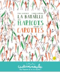Book Cover for La Bataille Des Haricots Contre Les Carottes by Paule Battault