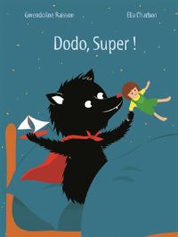 Book Cover for Dodo, Super! by Gwendoline Raisson