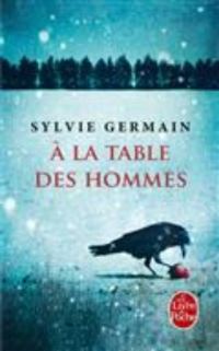 Book Cover for La Table Des Hommes by Sylvie Germain