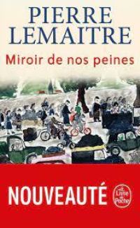 Book Cover for Miroir De Nos Peines by Pierre Lemaitre