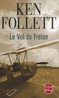 Book Cover for Le Vol Du Frelon by Ken Follett