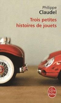 Book Cover for Trois Petites Histoires De Jouets by Philippe Claudel