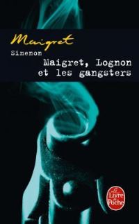 Book Cover for Maigret, Lognon Et Les Gangsters by Georges Simenon