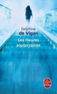 Book Cover for Heures Souterraines by Delphine de Vigan