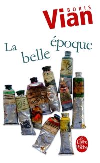Book Cover for La Belle Epoque by Boris Vian