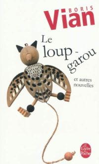 Book Cover for Le Loup-Garou Et Autres Nouvelles by Boris Vian