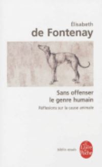 Book Cover for Sans Offenser Le Genre Humain by Elisabeth de Fontenay