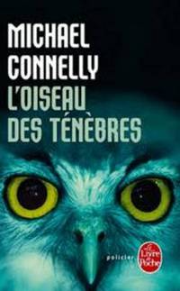 Book Cover for Oiseau Des Tenebres by Michael Connelly