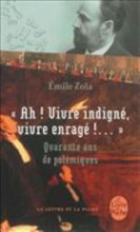 Book Cover for Ah! Vivre Indigne, Vivre enrage!...(S1(B by Emile Zola