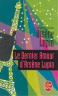Book Cover for Le Dernier Amour d'Arsene Lupin by Maurice Leblanc