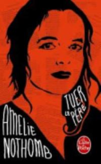 Book Cover for Tuer Le Pere by Amelie Nothomb