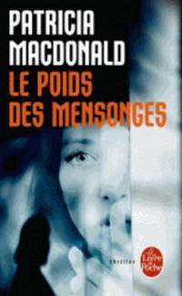 Book Cover for Poids Des Mensonges by Patricia Macdonald