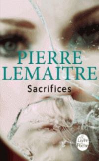 Book Cover for Trilogie Verhoeven Volume 3, Sacrifices by Pierre Lemaitre
