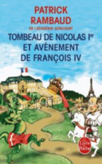 Book Cover for Tombeau De Nicolas 1Er Et Avenement De Francois IV by Patrick Rambaud