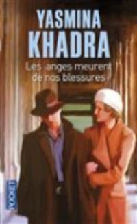 Book Cover for Anges Meurent De Nos Blessures by Yasmina Khadra