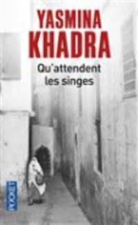 Book Cover for Qu'attendent Les Singes by Yasmina Khadra