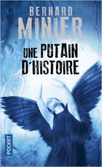 Book Cover for Putain D'histoire by Bernard Minier