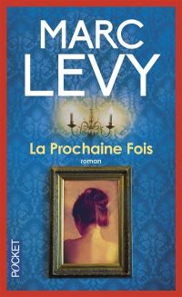 Book Cover for La Prochaine Fois by Marc Levy