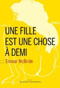 Book Cover for Fille Est Une Chose a Demi by Eimear McBride