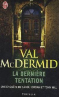 Book Cover for La Derniere Tentation by Val McDermid