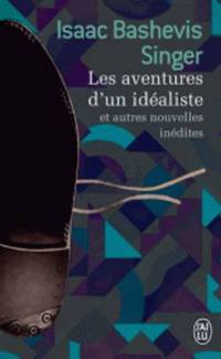 Book Cover for Aventures D'un Idealiste Et Autres Nouvelles Inedi by Isaac Bashevis Singer
