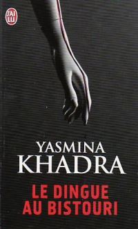 Book Cover for Le Dingue Au Bistouri by Yasmina Khadra