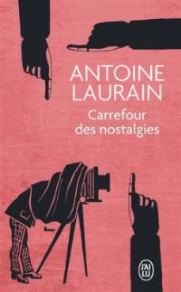 Book Cover for Carrefour Des Nostalgies by Antoine Laurain