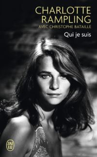 Book Cover for Qui Je Suis by Charlotte Rampling, Christophe Bataille