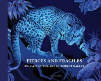 Book Cover for Fierce and Fragile by Alan Rabinowitz, Dominique Baqué, Nadine Coleno