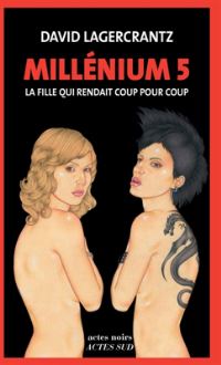 Book Cover for Fille Qui Rendait Coup Pour Coup by David Lagercrantz