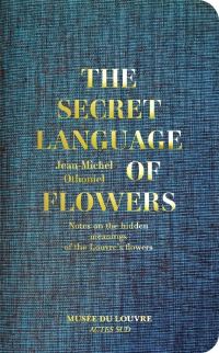 Book Cover for The Secret Language of Flowers by JeanMichel Othoniel
