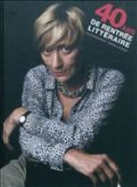 Book Cover for 40 Ans De Rentree Litteraire by Pierre Jourde, Ulf Andersen