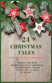 Book Cover for 24 Christmas Tales by Charles Dickens, Hans Christian Andersen, The Brothers Grimm