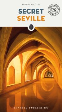 Book Cover for Secret Seville by Ricardo de Castro