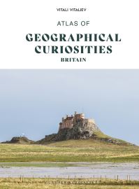 Book Cover for Atlas of Geographical Curiosities. Britain by Vitali Vitaliev