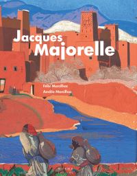 Book Cover for Jacques Majorelle (1886-1962) by Félix Marcilhac, Jacques Majorelle, Amélie Marcilhac