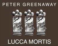 Book Cover for Lucca Mortis by Peter Greenaway