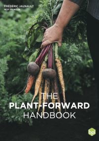 Book Cover for The Plant-Forward Handbook by Frederic Jaunault, Luc Fontaine, Jerome Leniaud
