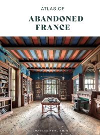 Book Cover for Atlas of Abandoned France by 