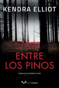 Book Cover for Entre Los Pinos by Kendra Elliot